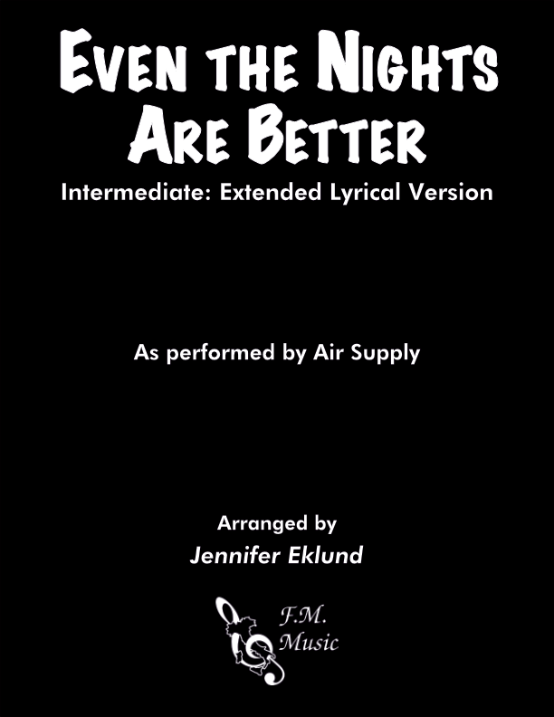 Even the Nights Are Better (Intermediate: Extended Lyrical Version)